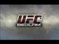 2008-05-24 | UFC 85 Bedlam Trailer Promo ~> -Fabricio Werdum (#6 Heavyweight in the World)* vs. Brandon Vera -Rashad Evans vs. James Irvin -Michael Bisping vs. Jason Day (00:32)