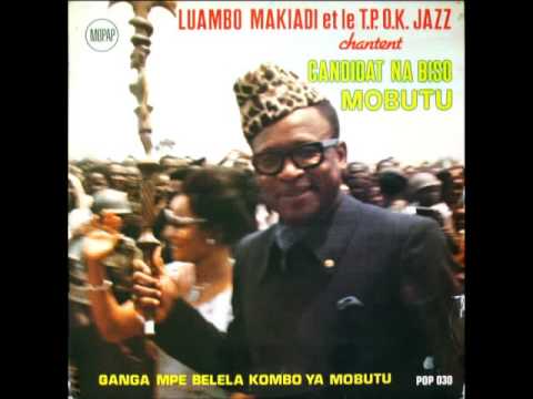 Candidat Na Biso Mobutu - Luambo Makiadi & le TP _OK Jazz 1984 Candidat Na Biso Mobutu - Luambo Makiadi & le TP _OK Jazz 1984