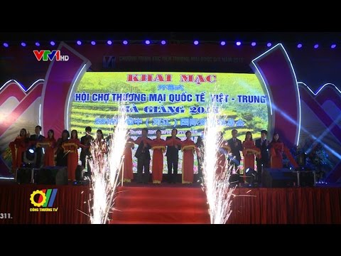Hội chợ quốc tế Việt - Trung (Hà Giang) 2015: Cơ hội đẩy mạnh giao thương 