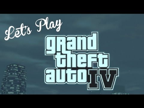 Let's Play - Grand Theft Auto IV Part 2