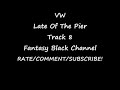 Late Of The Pier - VW - Fantasy Black Channel