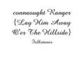 Connaught Ranger {Lay Him Away O'er The Hillside} Folkstones