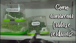 Fica a Dica - Como armazenar frutas e verduras?