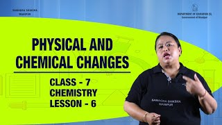 Chapter 6 (Chemistry)- Phyical and Chemical Changes