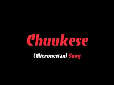chuukese songs - One of my favorite Chuukese songs Full credit goes to Chicko Stick.