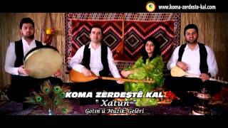 Kurdische musik koma Zerdeste Kal - Xatun