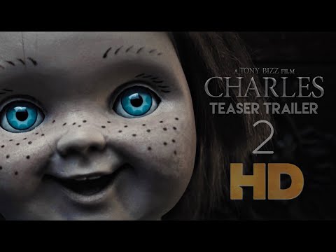 CHARLES- Teaser Trailer 2 (Chucky Fan Film) A Tony Bizz Film 2019