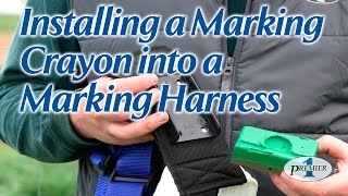 Installing Marking Crayon into a Marking Harness