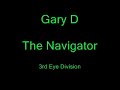 Gary D - The Navigator (3i%)