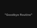 Goodbye Routine - Donots.wmv