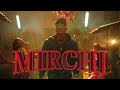 MIRCHI Feat. Stylo G, MC Altaf & Phenom 