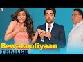 Bewakoofiyaan Trailer