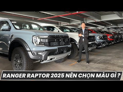 FORD RANGER RAPTOR 2025 NÊN CHỌN MÀU GÌ? ĐÂY LÀ VIDEO DÀNH CHO ANH CHỊ