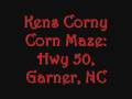 Kens (haunted) Corny Corn Maze