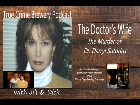 The Doctors Wife: The Murder of Dr. Darryl Sutorius