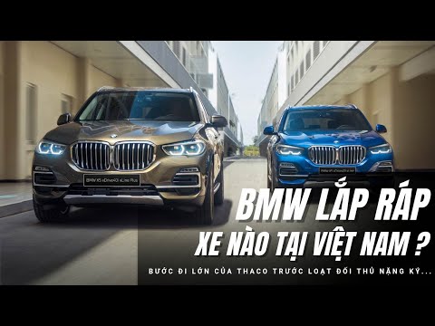 Chi tiết loạt xe BMW sẽ được lắp ráp tại Việt Nam, có xe giảm tới 500 triệu so với hàng nhập