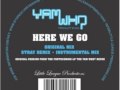 Yam Who - Here We Go (Original Mix)