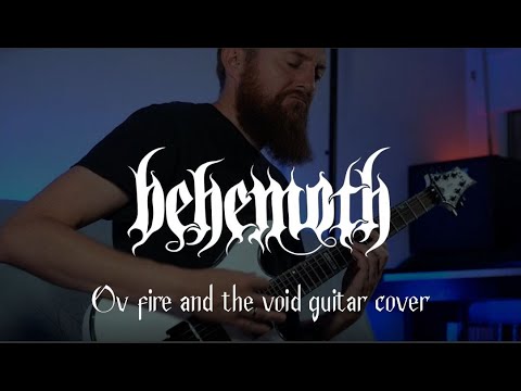 Behemoth : Ov fire and the void guitar cover