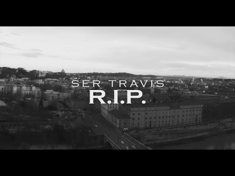 SERCHO aka SER TRAVIS - R.I.P. ( VIDEOCLIP UFFICIALE )