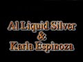 al liquid silver   karla espinosa la