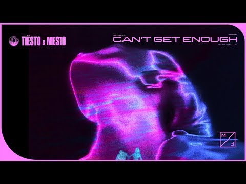 Tiësto & Mesto - Can't Get Enough