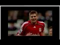 Gerrard Top 10 Goals Ever