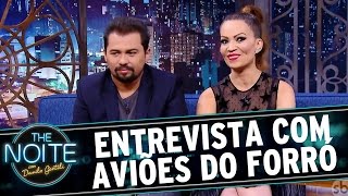 The Noite - Entrevista com Aviões do Forró