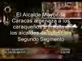 (2) Venezuela: alcalde mayor amenaza a otros alcaldes