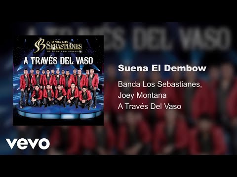 Suena el Dembow - Banda Los Sebastianes, Joey Montana