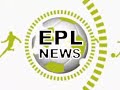 EPL - Premier League latest news