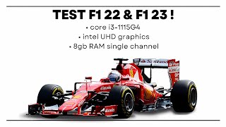F1 22 & F1 23 • core i3-1115G4 + intel UHD graphics + 8 gb RAM game test