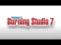Ashampoo® Burning Studio 7 Ashampoo® Burning Studio 7