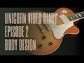 Unicorn Episode 2 – Body Design