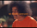 Lord of the Universe - Sathya Sai Baba chanting the Gayatri