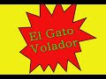 el chombo   el gato volador
