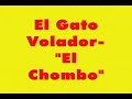 el chombo   el gato volador