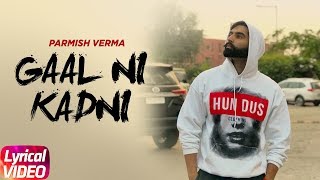 Gaal Ni Kadni  Lyrical Video  Parmish Verma  Desi 