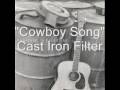 Cast Iron Filter - Cowboy Song