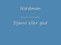 Nordman - Djävul eller gud (med eko)