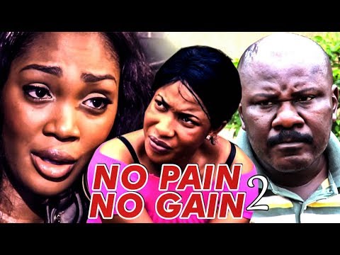 NO PAIN NO GAIN 2 (TONTO DIKEH) - NIGERIAN NOLLYWOOD MOVIES