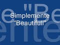 simplemente beautifull 1