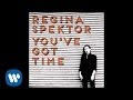 Regina Spektor - You've Got Time [Official Audio ...