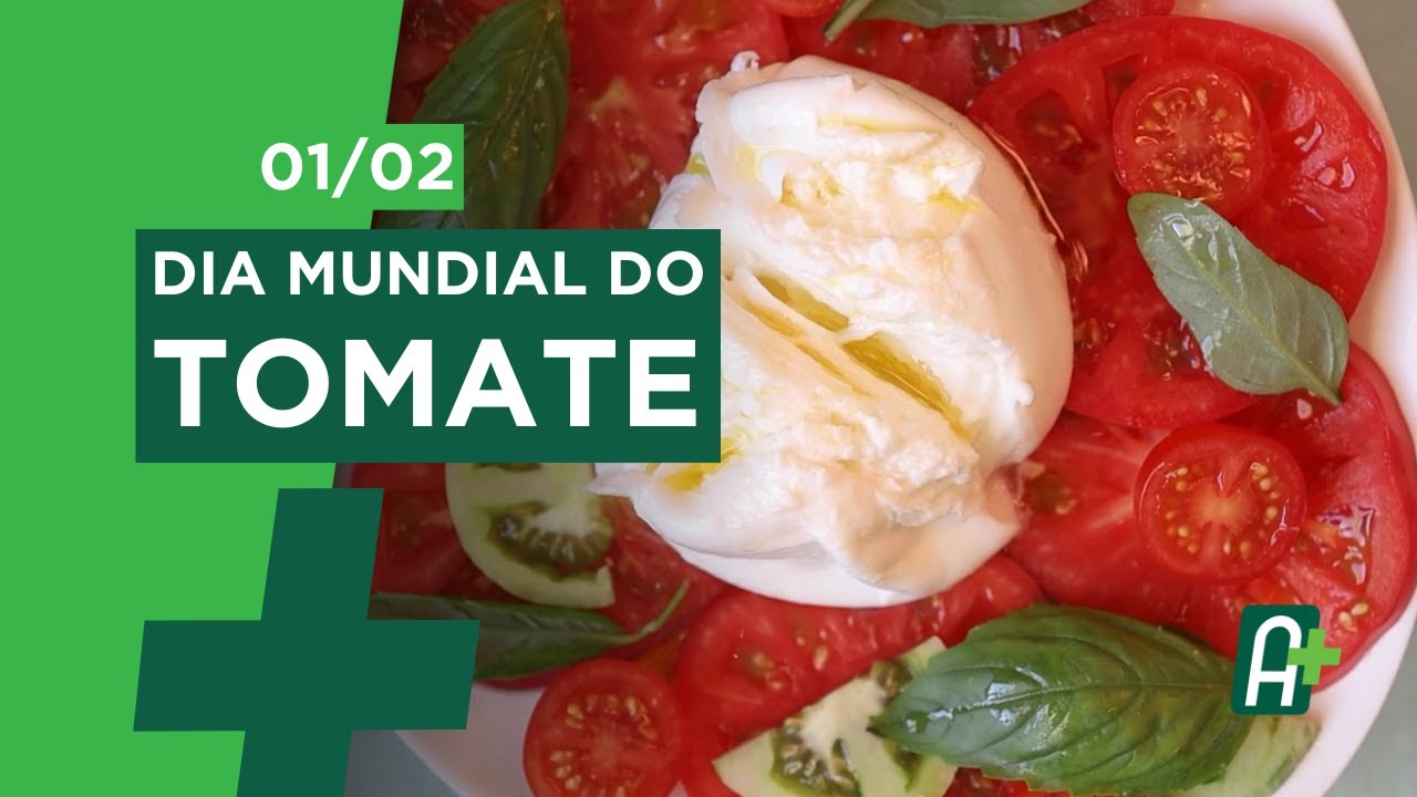 01/02 - Dia Mundial do Tomate | Agro+