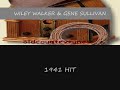 this 1941 hit is by wiley walker & gene sullivan named 