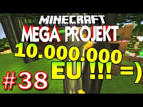 10.000.000 EU muahah - Minecraft MEGA PROJEKT #38 [Deutsch] [HD] [GommeHD]