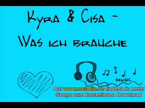Kyra & Cisa - Was ich brauche Thumb