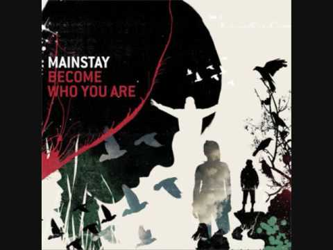 Mainstay - Mainstsy-Become who you are...