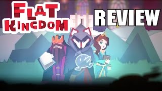 Flat Kingdom [Game Review]