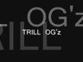MONEY MAKER ENT - TRILL OG'z