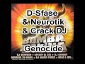 D-sfase & neurotik & Crack DJ - Genocide D-sfase & neurotik & Crack DJ - Genocide